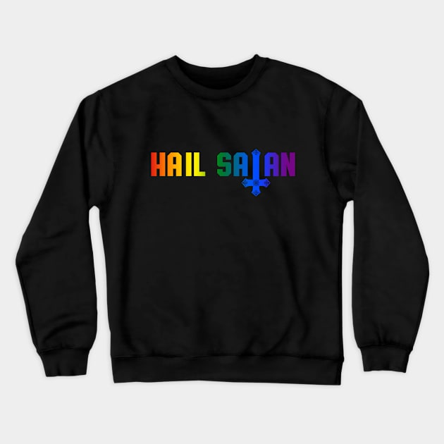 Hail Satan Rainbow | Satanic Pride LGBTQ Crewneck Sweatshirt by WearSatan